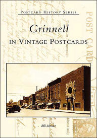 Title: Grinnell in Vintage Postcards, Author: Bill Menner