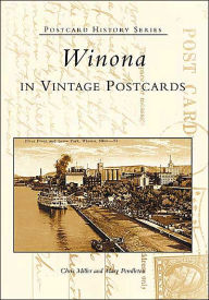 Title: Winona In Vintage Postcards, Author: Chris Miller