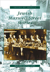 Title: Jewish Maxwell Street Stories, Author: Shuli Eshel
