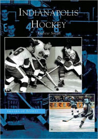 Title: Indianapolis Hockey, Author: Andrew Smith