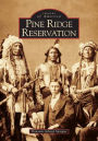 Pine Ridge Reservation, South Dakota (Images of America Series)