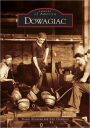 Dowagiac, Michigan (Images of America Series)