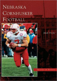 Title: Nebraska Cornhusker Football, Author: Mark Fricke