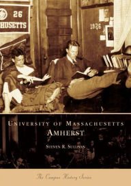 Title: University of Massachusetts, Amherst, Author: Steven R. Sullivan