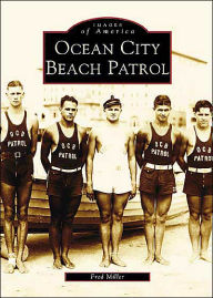 Title: Ocean City Beach Patrol, Author: Fred Miller