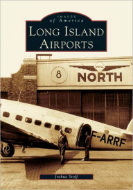 Long Island Airports (Images of America Series)