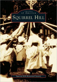 Squirrel Hill, Pennsylvania (Images of America Series)