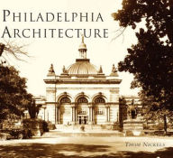 Title: Philadelphia Architecture, Author: Thom Nickels
