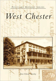 Title: West Chester, Author: Bruce Edward Mowday