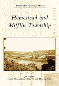 Title: Homestead and Mifflin Township, Author: Jim Hartman