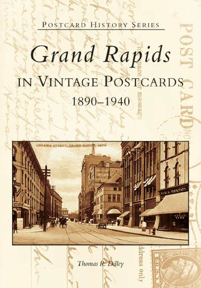 Grand Rapids in Vintage Postcards: 1890-1940