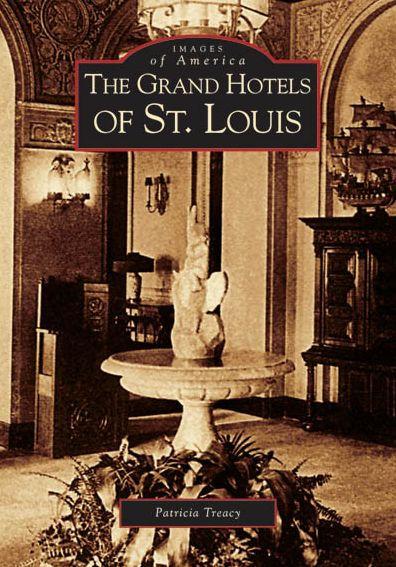 The Grand Hotels of St. Louis