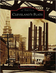 Title: Cleveland's Flats, Author: Matthew Lee Grabski