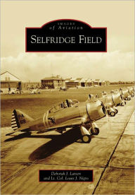 Title: Selfridge Field, Author: Deborah J. Larsen