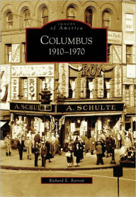 Title: Columbus: 1910-1970, Author: Richard E. Barrett