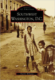 Title: Southwest Washington, D.C., Author: Arcadia Publishing