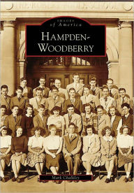 Title: Hampden-Woodberry, Author: Arcadia Publishing