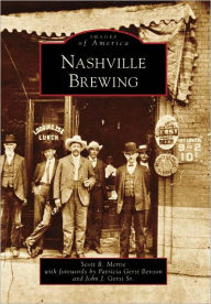 Title: Nashville Brewing, Author: Scott R. Mertie