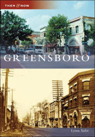 Greensboro, North Carolina (Then and Now Series)