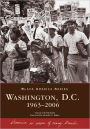 Washington, D.C.: 1963-2006