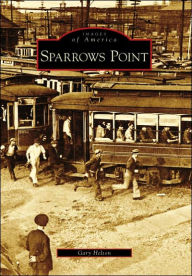 Title: Sparrows Point, Author: Arcadia Publishing