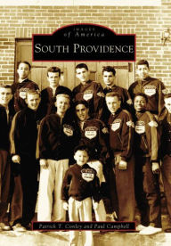 Title: South Providence, Rhode Island (Images of America Series), Author: Patrick T. Conley