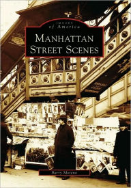 Manhattan Street Scenes (Images of America Series)