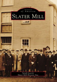 Title: Slater Mill, Author: Arcadia Publishing
