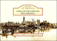 Turn of the Century Philadelphia, Pennsylvania (Scenes of America Series)