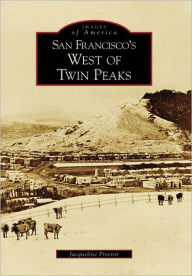 Title: San Francisco's West of Twin Peaks, Author: Jacqueline Proctor