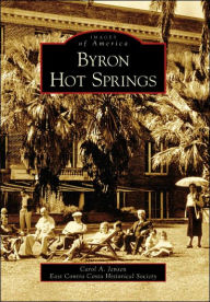 Title: Byron Hot Springs, Author: Carol A. Jensen