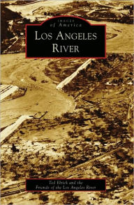 Los Angeles River (Images of America Series)