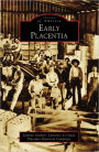Early Placentia, California (Images of America Series)
