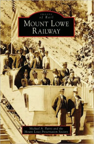 Mount Lowe Railway, California (Images of Rail Series)