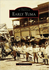 Title: Early Yuma, Author: Robert Nelson