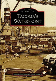 Tacoma's Waterfront, Washington (Images of America Series)