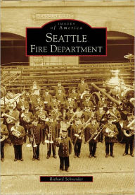 Title: Seattle Fire Department, Author: Richard Schneider