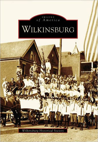 Wilkinsburg, Pennsylvania (Images of America Series) by Wilkinsburg