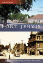 Port Jervis, New York (Then and Now Series)