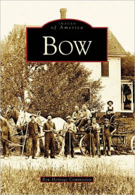 Title: Bow, Author: Bow Heritage Commission