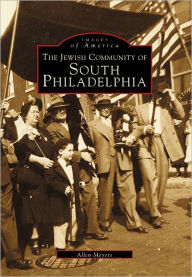 Title: The Jewish Community of South Philadelphia, Author: Arcadia Publishing