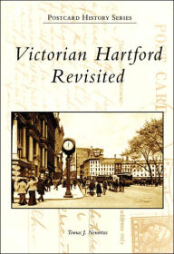 Victorian Hartford Revisited, Connecticut (Postcard History Series)