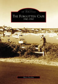 Title: Forgotten Cape: 1940-1960, Author: Arcadia Publishing