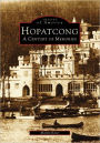 Hopatcong, New Jersey: A Century of Memories (Images of America Series)