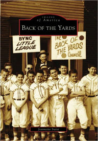 Title: Back of the Yards, Author: Arcadia Publishing