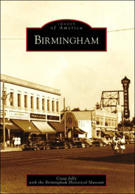 Title: Birmingham, Author: Arcadia Publishing