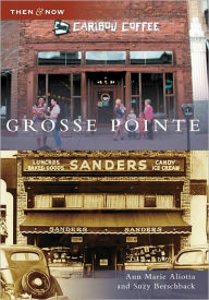 Grosse Pointe, Michigan (Then and Now Series)