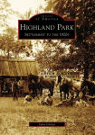 Alternative view 1 of Highland Park: Settlement to the 1920s