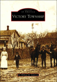 Title: Victory Township, Author: Dr. William M. Anderson