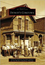 Title: Detroit's Corktown, Author: Arcadia Publishing